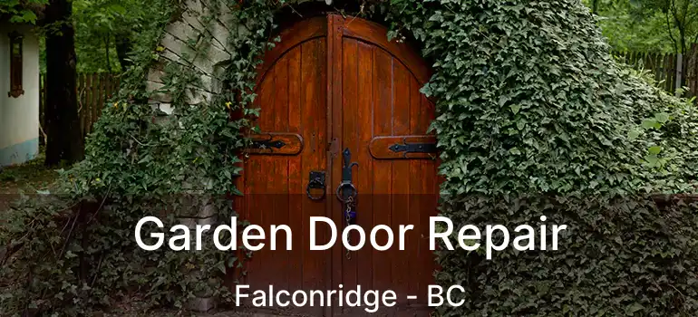  Garden Door Repair Falconridge - BC