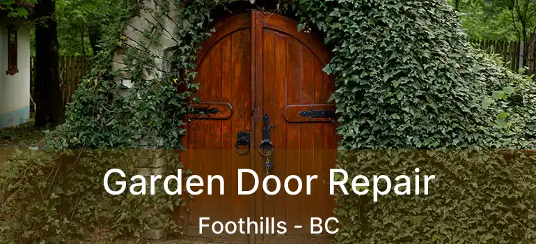  Garden Door Repair Foothills - BC