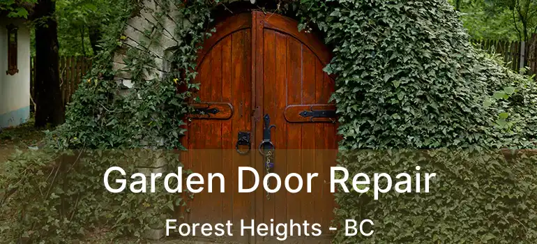  Garden Door Repair Forest Heights - BC