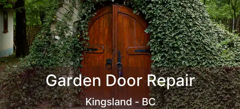  Garden Door Repair Kingsland - BC