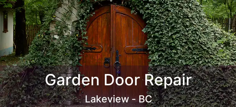 Garden Door Repair Lakeview - BC