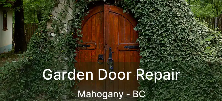  Garden Door Repair Mahogany - BC