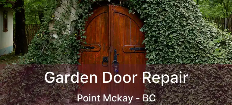  Garden Door Repair Point Mckay - BC