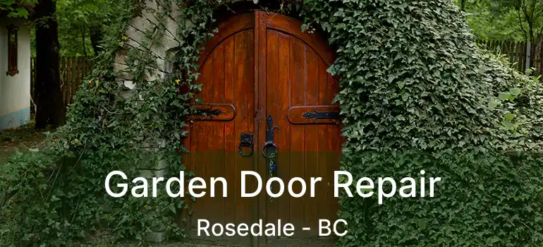  Garden Door Repair Rosedale - BC