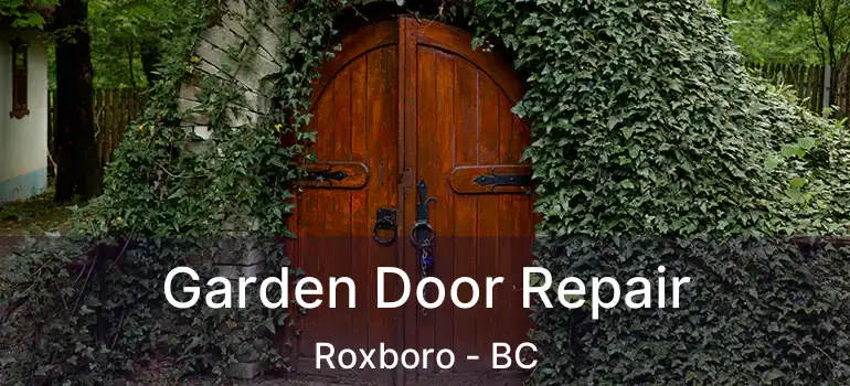  Garden Door Repair Roxboro - BC