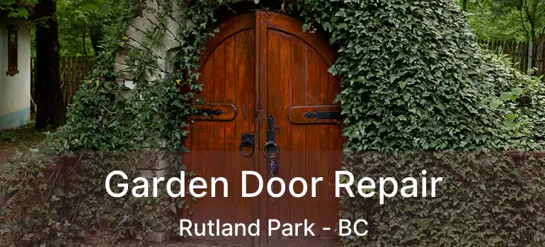  Garden Door Repair Rutland Park - BC