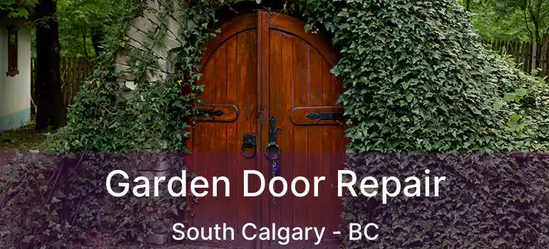 Garden Door Repair South Calgary - BC