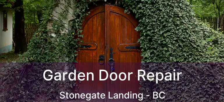  Garden Door Repair Stonegate Landing - BC