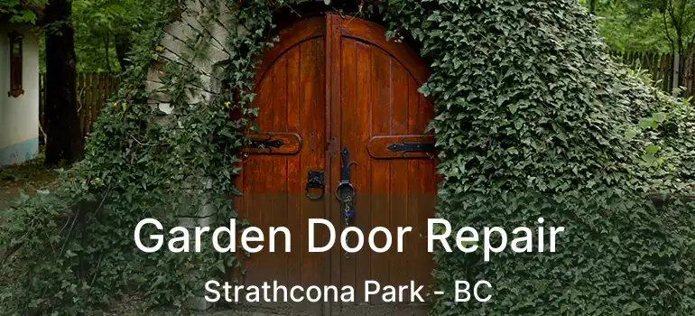  Garden Door Repair Strathcona Park - BC