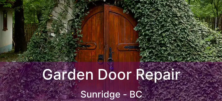  Garden Door Repair Sunridge - BC