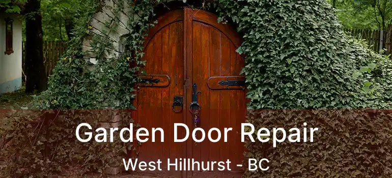  Garden Door Repair West Hillhurst - BC