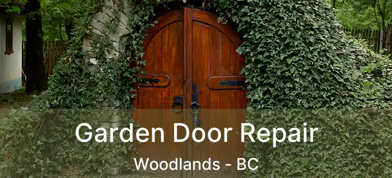  Garden Door Repair Woodlands - BC