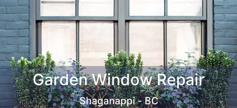  Garden Window Repair Shaganappi - BC