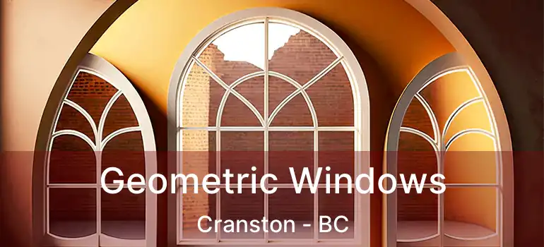  Geometric Windows Cranston - BC