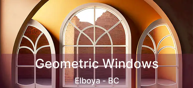  Geometric Windows Elboya - BC