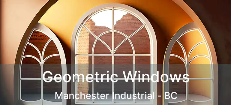  Geometric Windows Manchester Industrial - BC