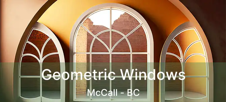  Geometric Windows McCall - BC