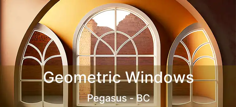  Geometric Windows Pegasus - BC