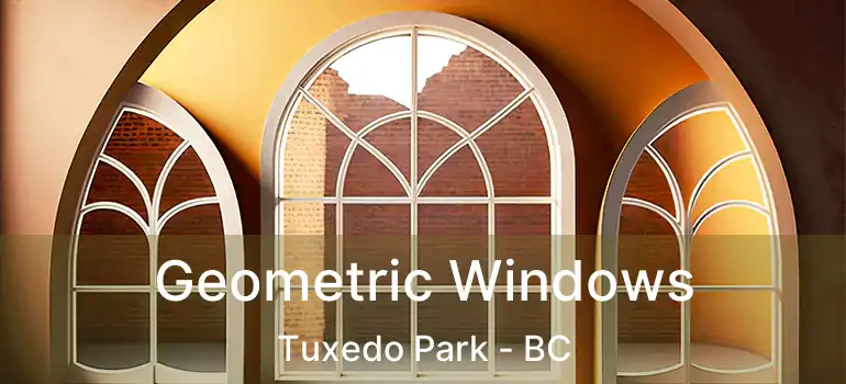 Geometric Windows Tuxedo Park - BC