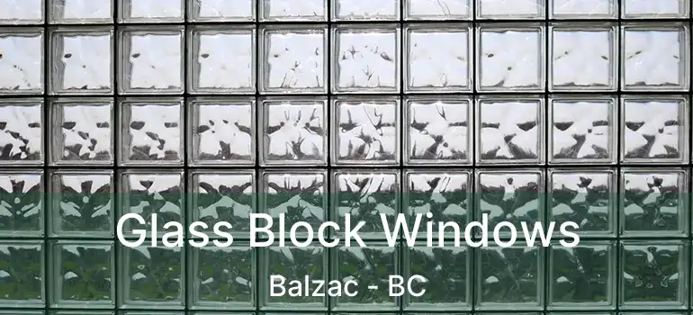  Glass Block Windows Balzac - BC