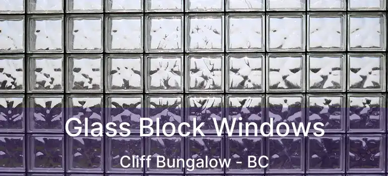 Glass Block Windows Cliff Bungalow - BC