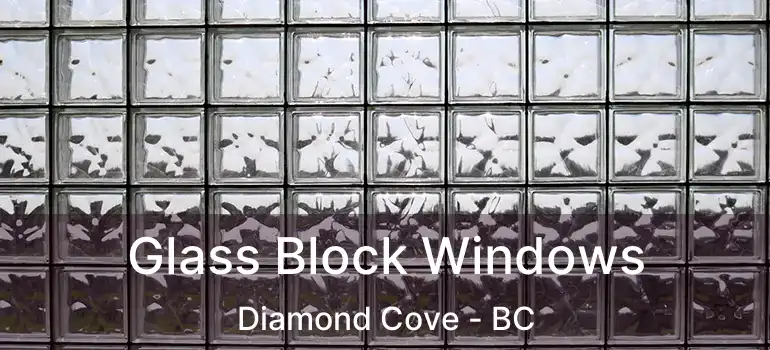  Glass Block Windows Diamond Cove - BC