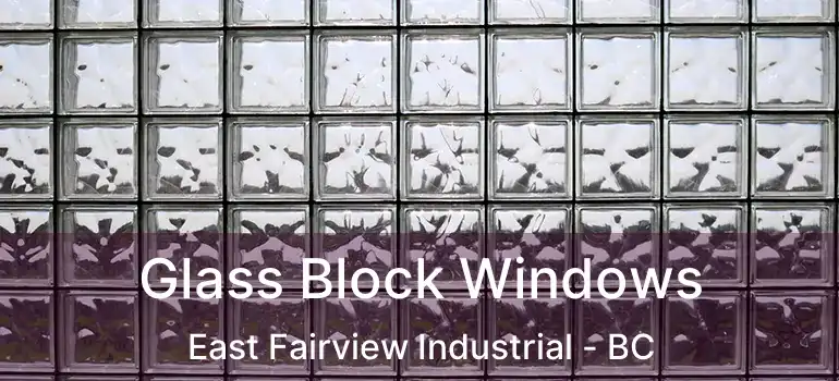  Glass Block Windows East Fairview Industrial - BC