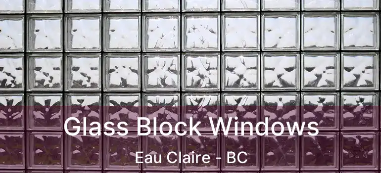  Glass Block Windows Eau Claire - BC