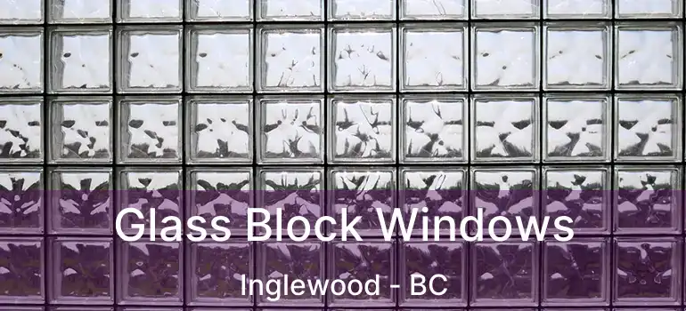  Glass Block Windows Inglewood - BC