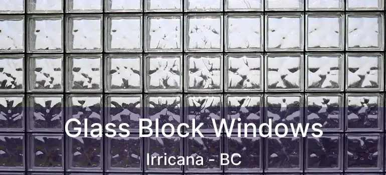  Glass Block Windows Irricana - BC
