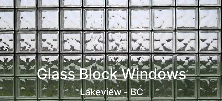  Glass Block Windows Lakeview - BC