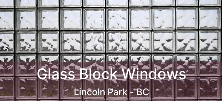  Glass Block Windows Lincoln Park - BC