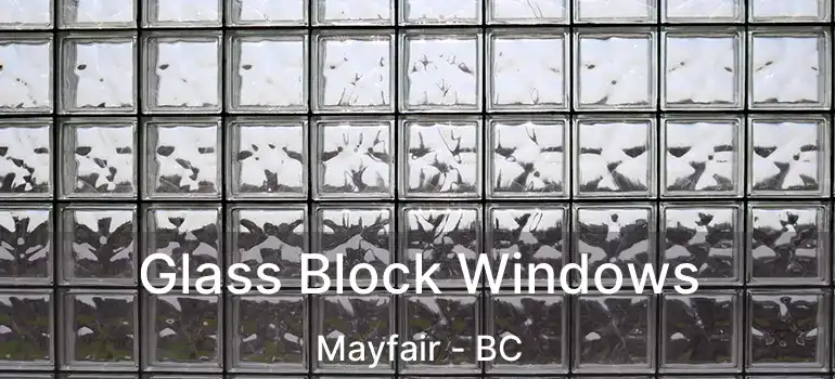  Glass Block Windows Mayfair - BC