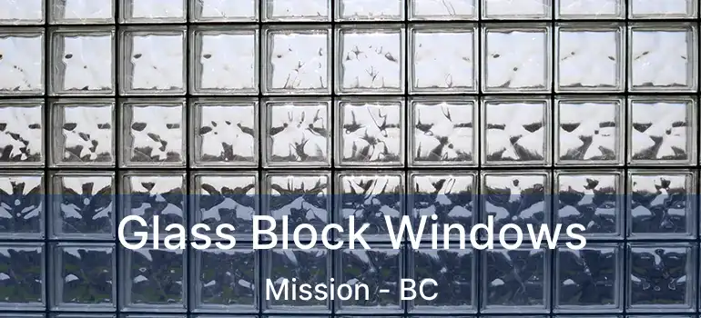  Glass Block Windows Mission - BC