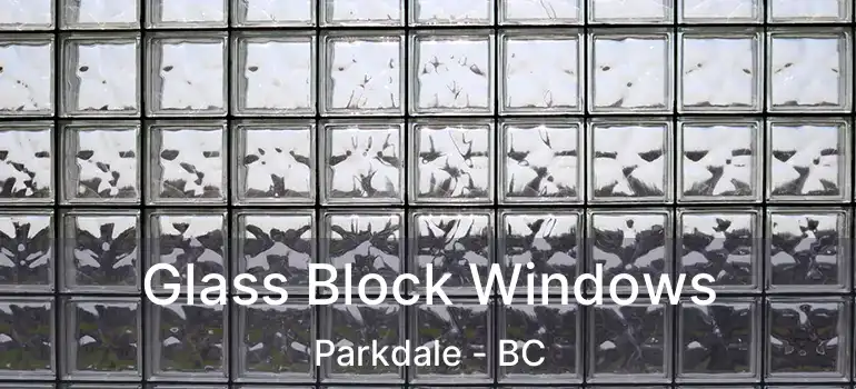  Glass Block Windows Parkdale - BC