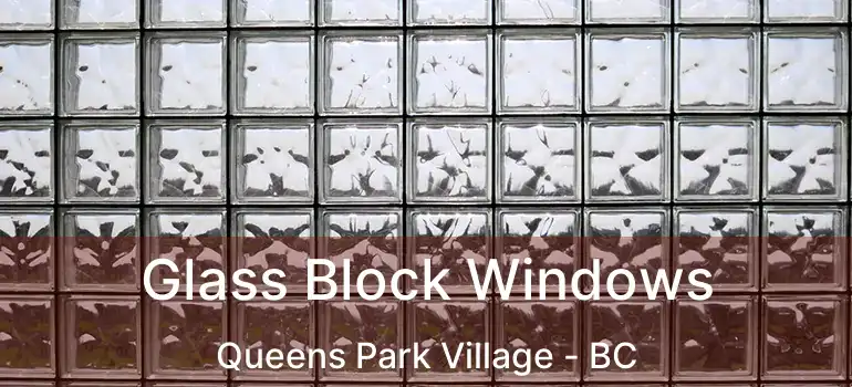  Glass Block Windows Queens Park Village - BC