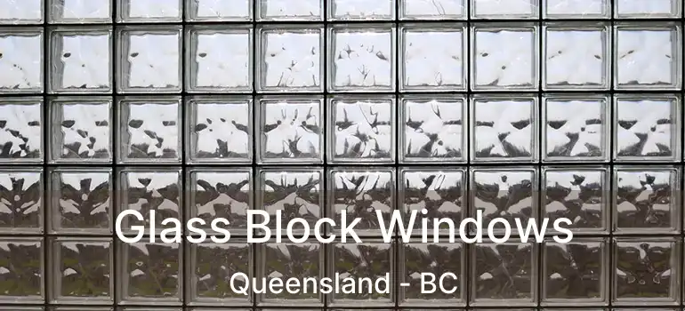  Glass Block Windows Queensland - BC