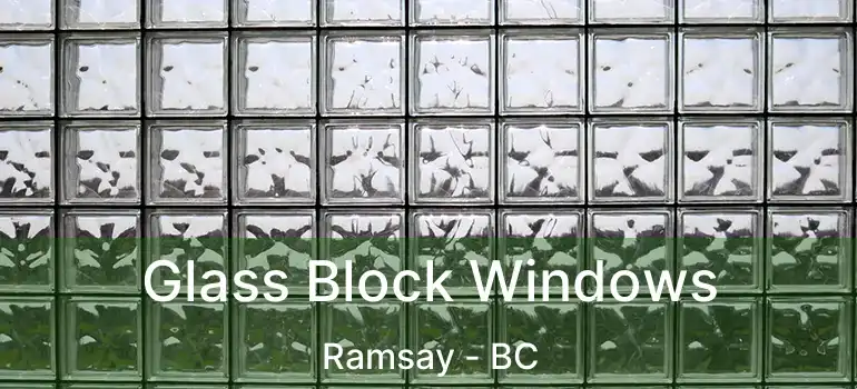  Glass Block Windows Ramsay - BC