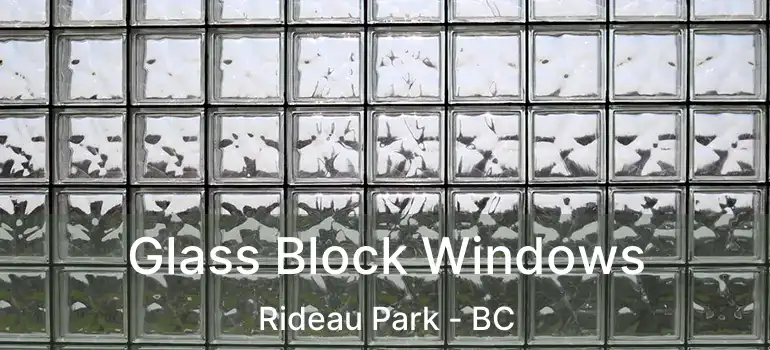  Glass Block Windows Rideau Park - BC