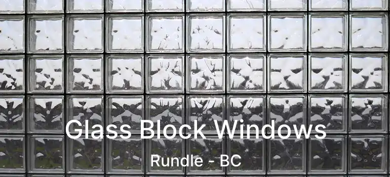  Glass Block Windows Rundle - BC