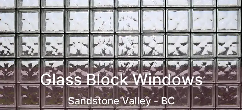  Glass Block Windows Sandstone Valley - BC