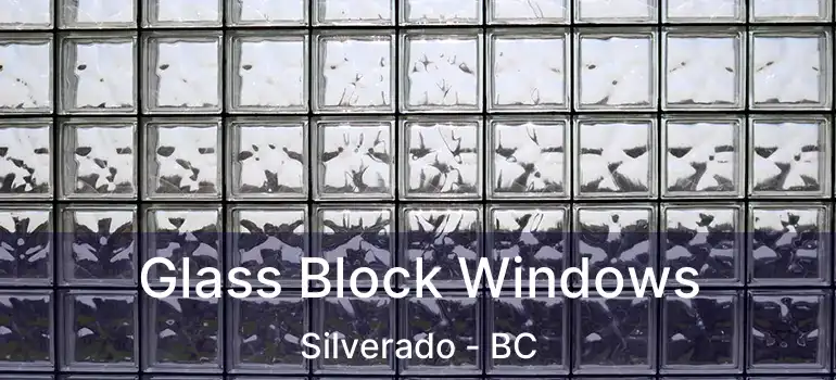  Glass Block Windows Silverado - BC