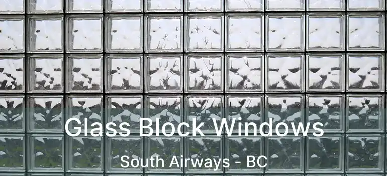  Glass Block Windows South Airways - BC
