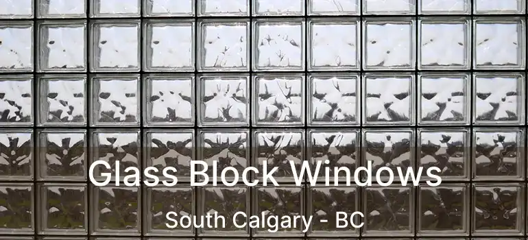  Glass Block Windows South Calgary - BC