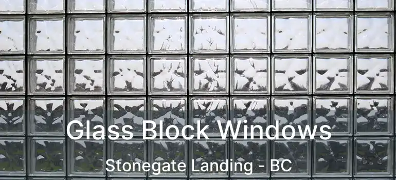  Glass Block Windows Stonegate Landing - BC