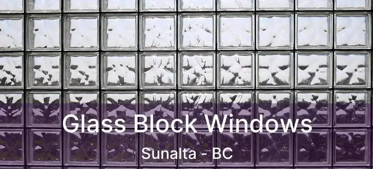  Glass Block Windows Sunalta - BC