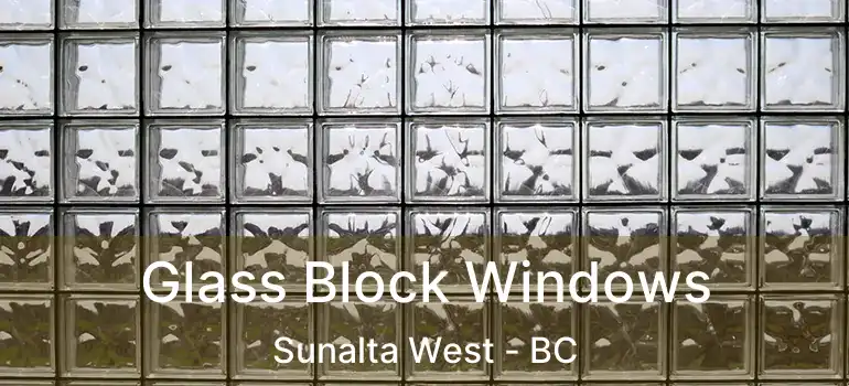  Glass Block Windows Sunalta West - BC