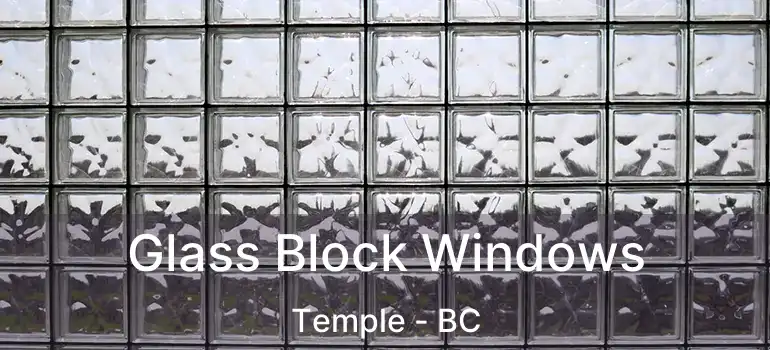  Glass Block Windows Temple - BC