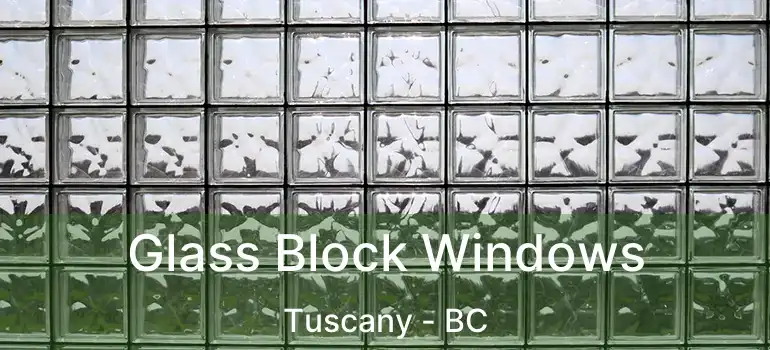 Glass Block Windows Tuscany - BC