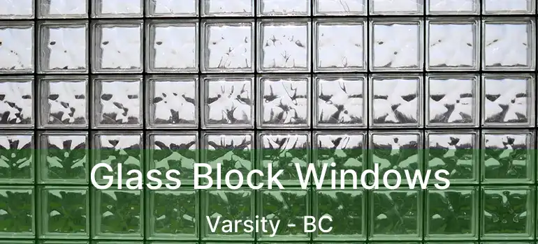  Glass Block Windows Varsity - BC
